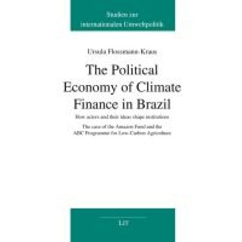 The Political Economy Of Climate Finance In Brazil