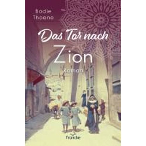 Das Tor Nach Zion