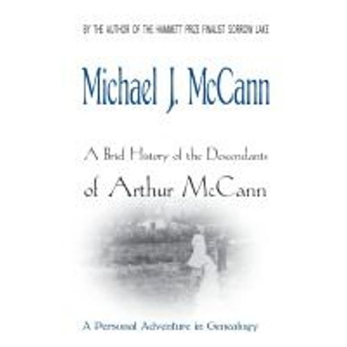 A Brief History Of The Descendants Of Arthur Mccann
