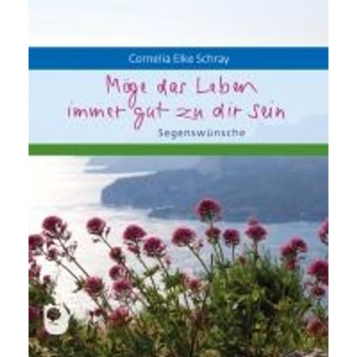 Möge Das Leben Immer Gut Zu Dir Sein