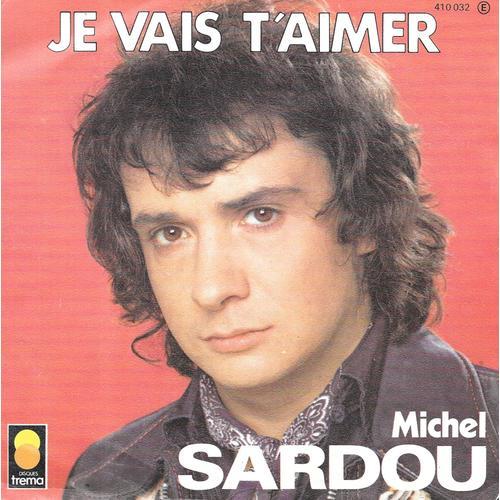 Michel Sardou : Je Vais T'aimer / La Manif [Vinyle 45 Tours 7"] 1976