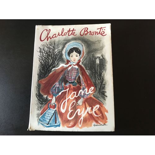 Charlotte Bronte - Jane Eyre - Superbe Jaquette Illustrée Par Grau Sala [ Julien Lacroix Éditeur - 1950 ]