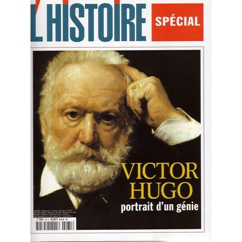 L'histoire N° 261 : Spécial Victor Hugo Portrait D'un Génie