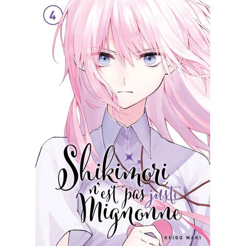 Shikimori N'est Pas Juste Mignonne - Tome 4