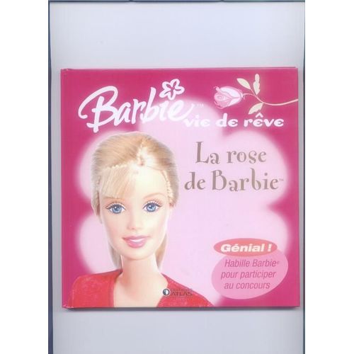 Barbie Vie De Rêve, La Rose De Barbie