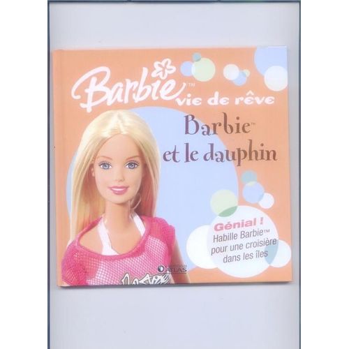 Barbie Vie De Rêve, Barbie Et Le Dauphin
