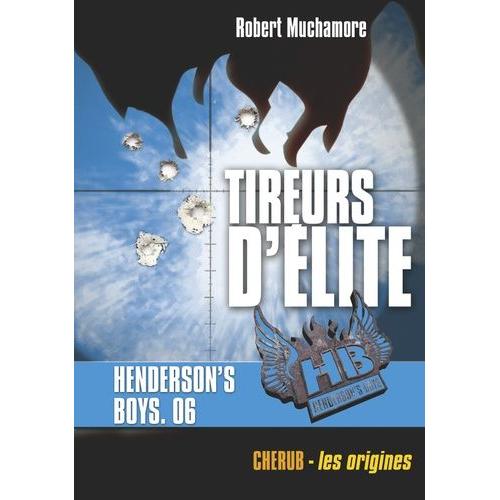 Henderson's Boys Tome 6 - Tireurs D'élite