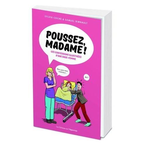 Poussez Madame ! - Confessions D'une Sage-Femme