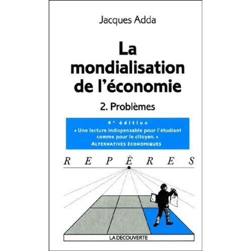 La Mondialisation De L'économie - Tome 2, Problèmes