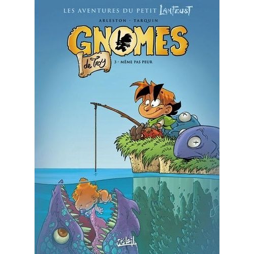 Gnômes De Troy - Tome 3 - Même Pas Peur