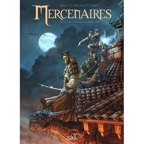 Mercenaires Tome 2 - Le Seigneur Des Trois Citèc