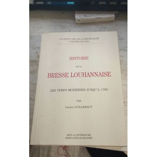 Histoire De La Bresse Louhannaise Les Temps Modernes Jusqu'à 1789