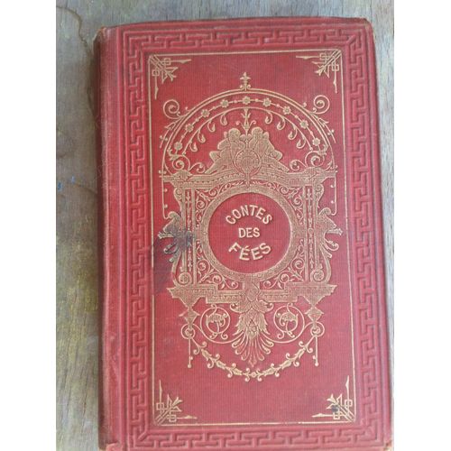 Contes Des Fees . Charles Perrault . Mme D'aulnoy . Mme Leprince De Beaumont