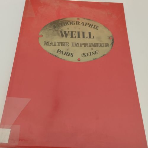 De La Réclame À La Communication - 100 Ans - 1896-1996 - Lithographie Weill, Maitre Imprimeur - Présentation De La Société Weillrobert Weill (Claude) Edité Par Editions Weillrobert (Weill), 1996