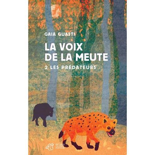 La Voix De La Meute Tome 2 - Les Prédateurs