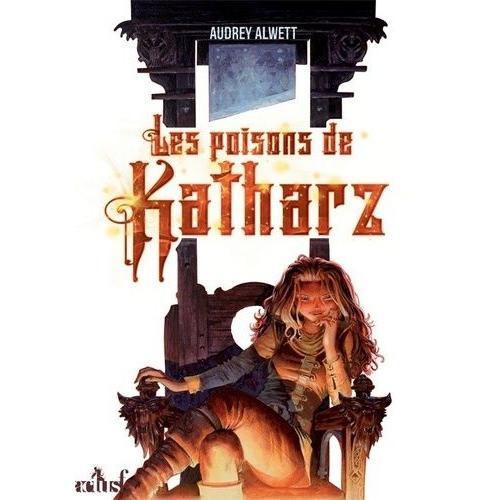 Les Poisons De Katharz - Chroniques De La Terre D'airain