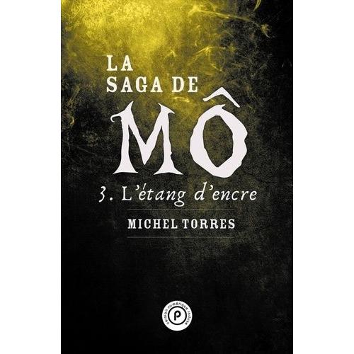 La Saga De Mô Tome 3 - L'étang D'encre