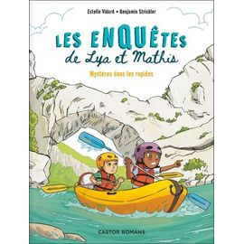 Les Enquêtes De Lya Et Mathis - Mystères Dans Les Rapides