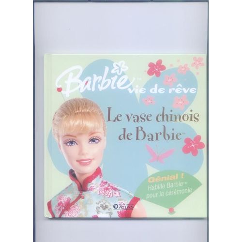 Barbie Vie De Rêve, Le Vase Chinois De Barbie