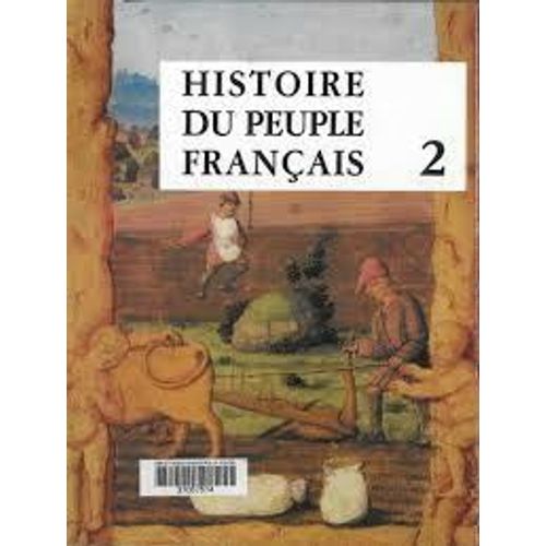 Histoire Du Peuple Francais Tome 2 - De La Renaissance A La Revolution