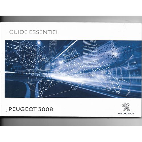 Manuel D'utilisation Peugeot 3008 2017 Guide Essentiel