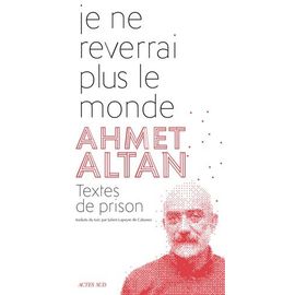 Je Ne Reverrai Plus Le Monde - Textes De Prison
