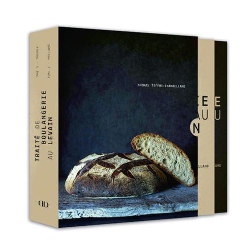 Traité De Boulangerie Au Levain - Coffret En 2 Volumes : Tome 1, Théorie - Tome 2, Pratique
