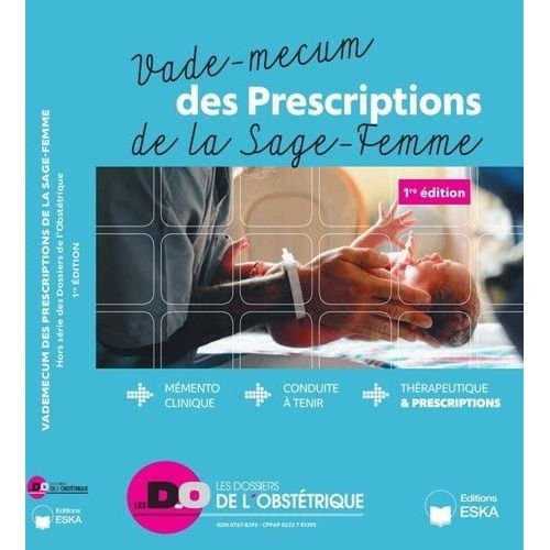 Vade-Mecum Des Prescriptions De La Sage-Femme - Supplément Aux Dossiers De L'obstétrique