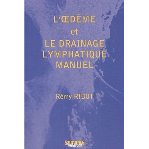 L'oedeme Et Le Drainage Lymphatique Manuel