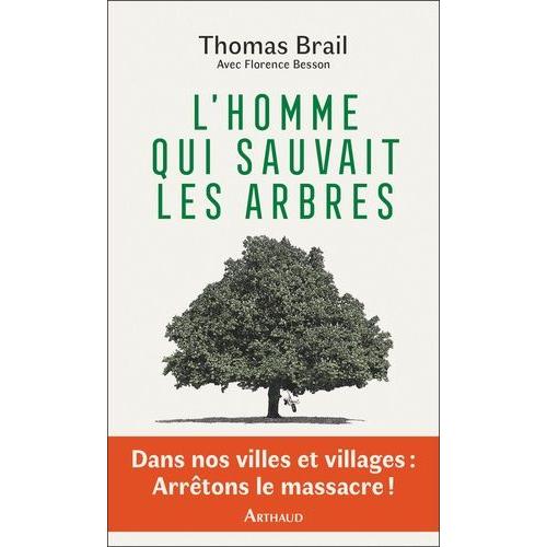 L'homme Qui Sauvait Les Arbres