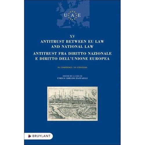 Antitrust Between Eu Law And National Law - Textes En Anglais Et En Italien