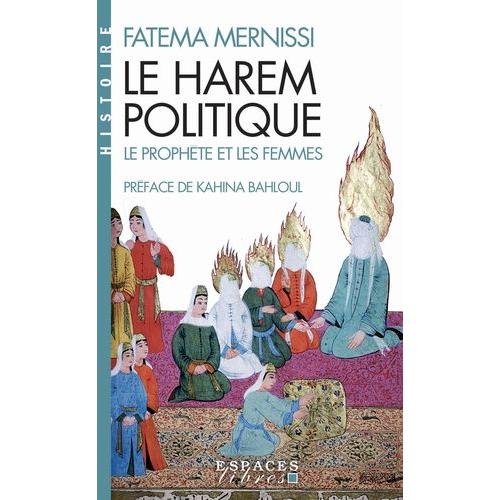 Le Harem Politique - Le Prophète Et Les Femmes