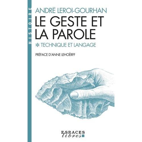 Le Geste Et La Parole - Tome 1, Technique Et Langage