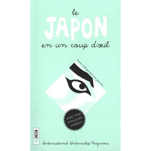 Le Japon En Un Coup D'oeil - Comprendre Le Japon - Dictionnaire Illustré
