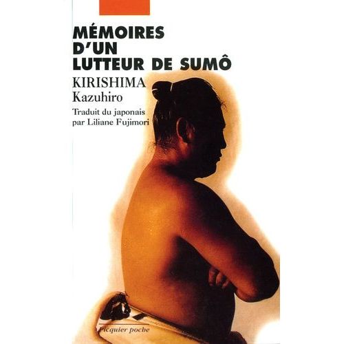 Mémoires D'un Lutteur De Sumô - Le Blé Que L'on Foule Croît Plus Fort