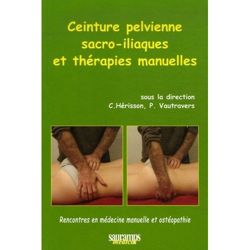 Ceinture Pelvienne, Sacro-Iliaques Et Thérapies Manuelles