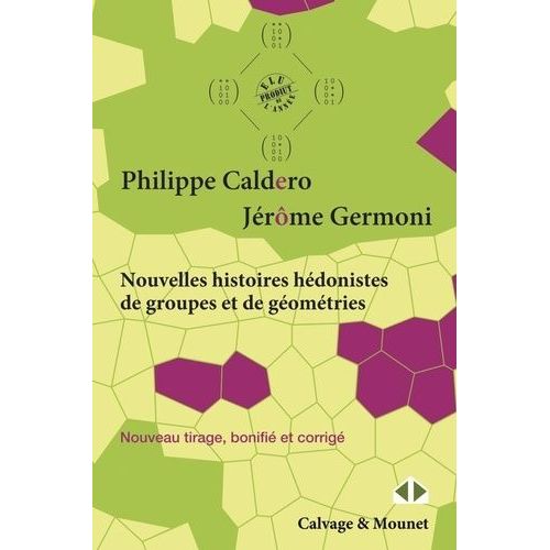 Nouvelles Histoires Hédonistes De Groupes Et De Géométries - Tome 1