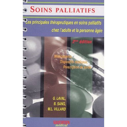Soins Palliatifs - Les Principales Thérapeutiques En Soins Palliatifs Chez L'adulte Et La Personne Âgée