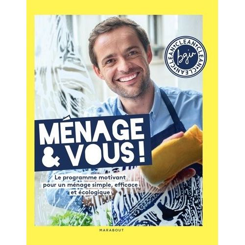 Ménage & Vous ! - Le Programme Motivant Pour Un Ménage Simple, Efficace Et Naturel