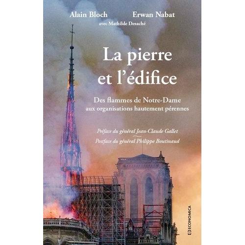 La Pierre Et L'édifice - Des Flammes De Notre-Dame Aux Organisations Hautement Pérennes