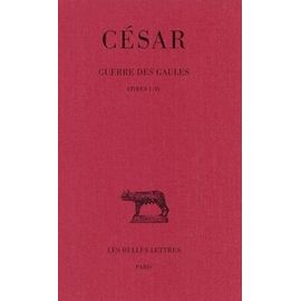 Guerre Des Gaules - Tome 1, Livres I-Iv
