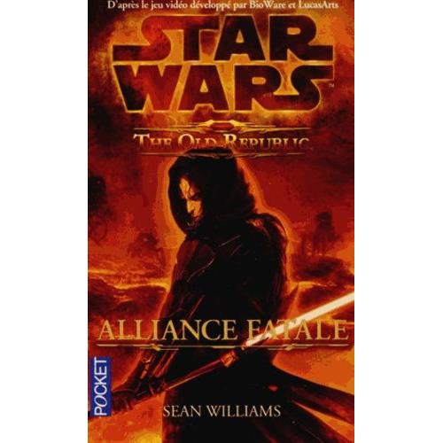 Star Wars : The Old Republic - Alliance Fatale