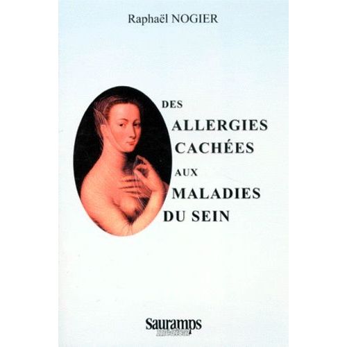 Des Allergies Cachées Aux Maladies Du Sein
