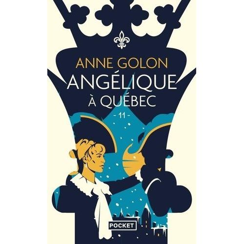 Angélique - Tome 11 - Angélique À Québec