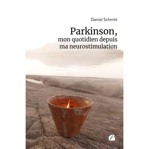 Parkinson - Mon Quotidien Depuis Ma Neurostimulation