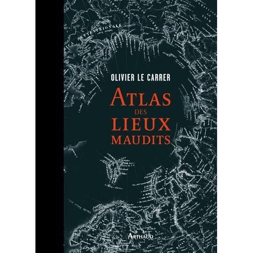 Atlas Des Lieux Maudits