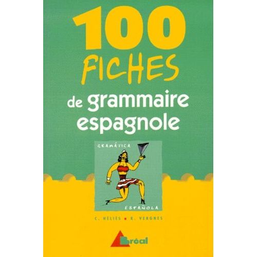 100 Fiches De Grammaire Espagnole