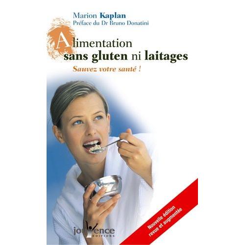 Alimentation Sans Gluten Ni Laitages - Sauvez Votre Santé !