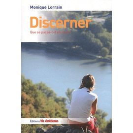 Discerner - Que Se Passe-T-Il En Nous ?