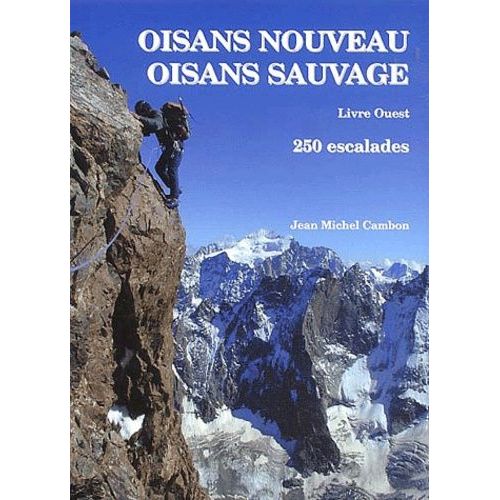 Oisans Nouveau, Oisans Sauvage - Livre Ouest